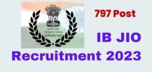 IB JIO Recruitment 2023